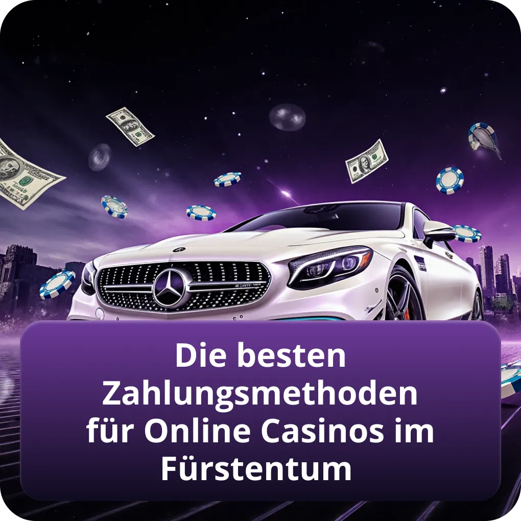 Die besten Zahlungsmethoden für Online Casinos im Fürstentum